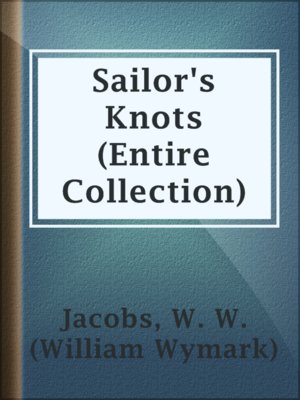 cover image of Sailor's Knots (Entire Collection)